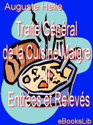 cover image of Traité Général de la Cuisine Maigre - II - Entrées et Relevés
